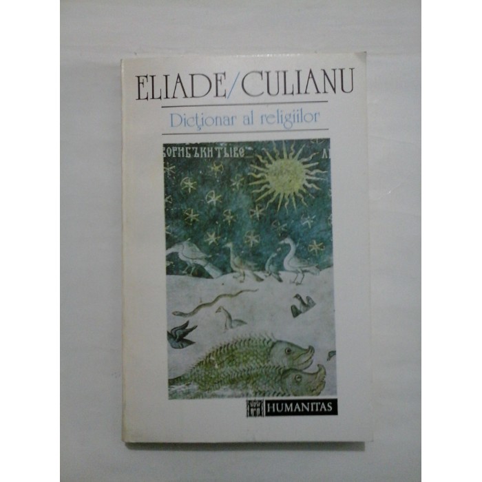 DICTIONAR AL RELIGIILOR - ELIADE / CULIANU